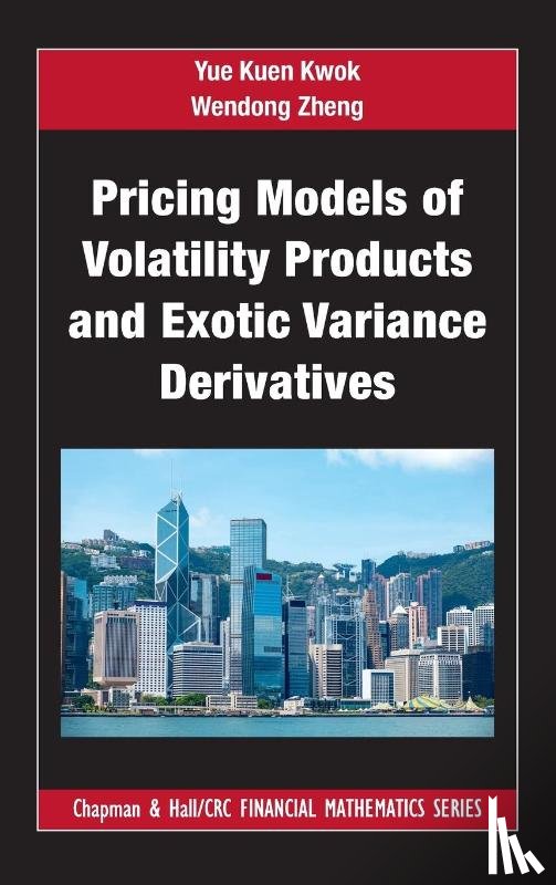 Kwok, Yue Kuen, Zheng, Wendong - Pricing Models of Volatility Products and Exotic Variance Derivatives