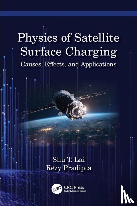 Lai, Shu T., Pradipta, Rezy - Physics of Satellite Surface Charging