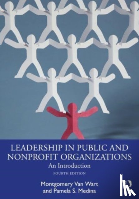 Wart, Montgomery Van, Suino, Paul, Medina, Pamela S. (California State University San Bernadino, USA) - Leadership in Public and Nonprofit Organizations