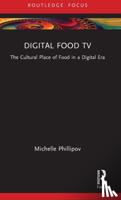Phillipov, Michelle (University of Tasmania - Digital Food TV