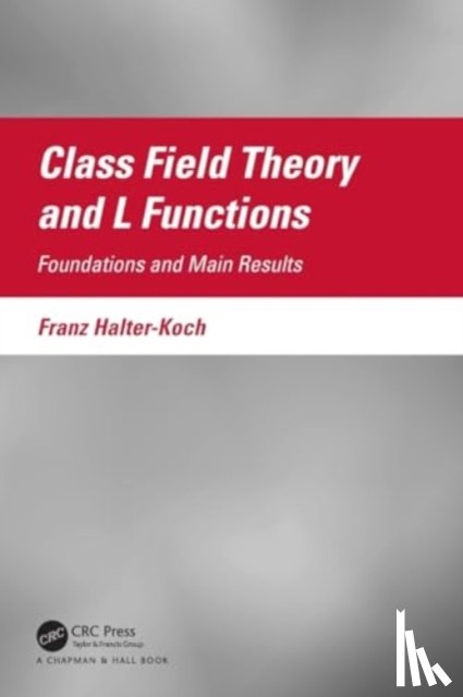 Halter-Koch, Franz (University of Graz - Class Field Theory and L Functions