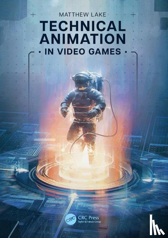 Lake, Matthew - Technical Animation in Video Games