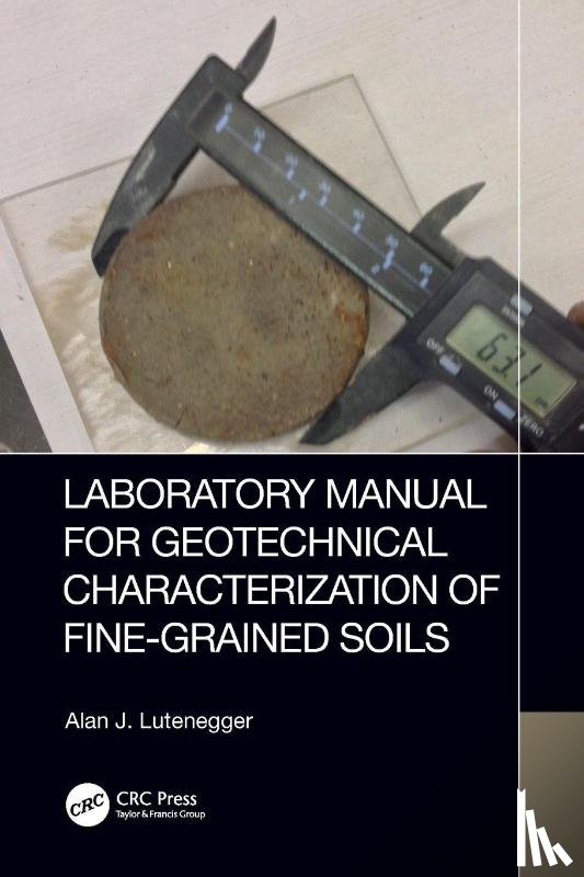 Lutenegger, Alan J. (University of Massachusetts - Laboratory Manual for Geotechnical Characterization of Fine-Grained Soils