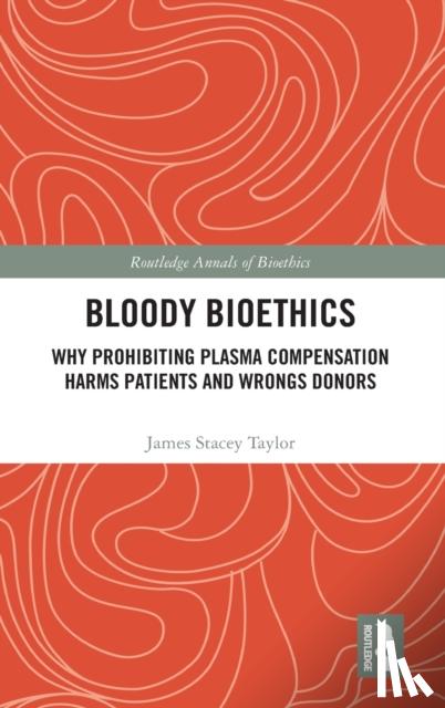Taylor, James Stacey - Bloody Bioethics