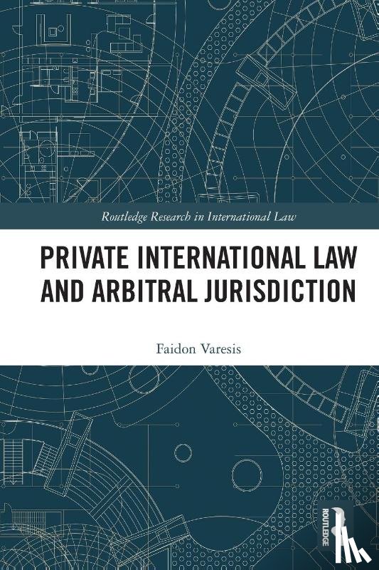 Varesis, Faidon - Private International Law and Arbitral Jurisdiction
