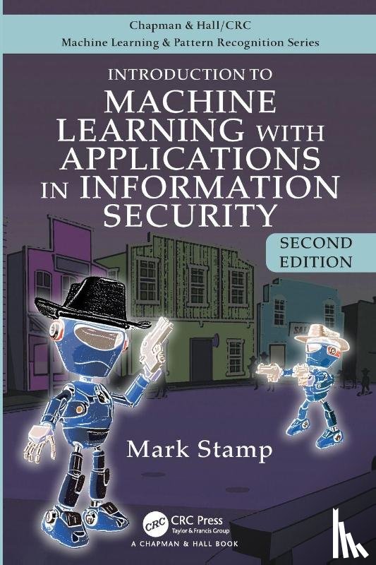 Stamp, Mark (Department of Computer Science - Introduction to Machine Learning with Applications in Information Security