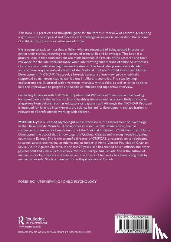 Cyr, Mireille (Mireille Cyr is a licensed psychologist and a professor in the Department of Psychology at the Universite de Montreal.) - Conducting Interviews with Child Victims of Abuse and Witnesses of Crime