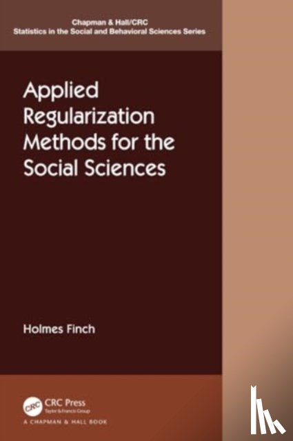 Finch, Holmes - Applied Regularization Methods for the Social Sciences