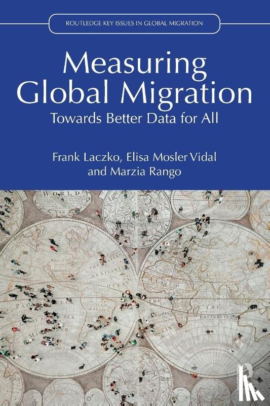 Laczko, Frank, Vidal, Elisa Mosler, Rango, Marzia - Measuring Global Migration