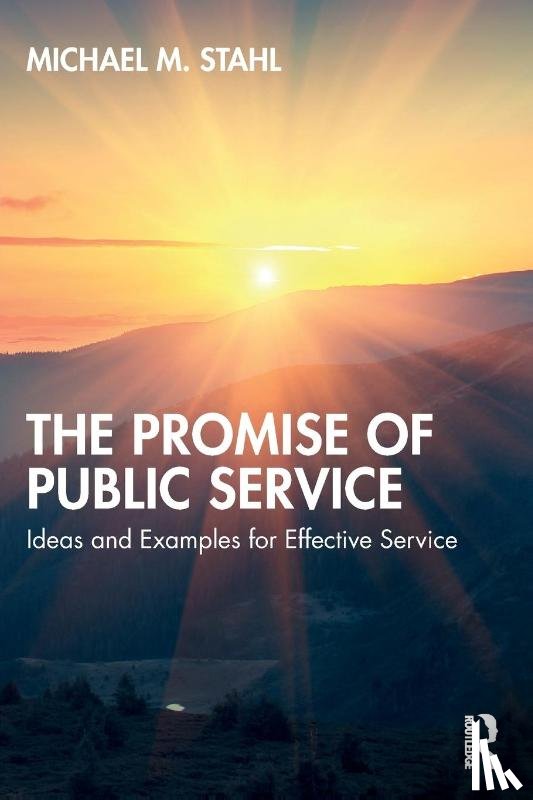 Stahl, Michael M. - The Promise of Public Service