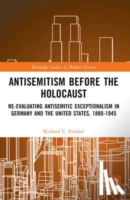 Frankel, Richard E. (University of Louisiana at Lafayette - Antisemitism Before the Holocaust