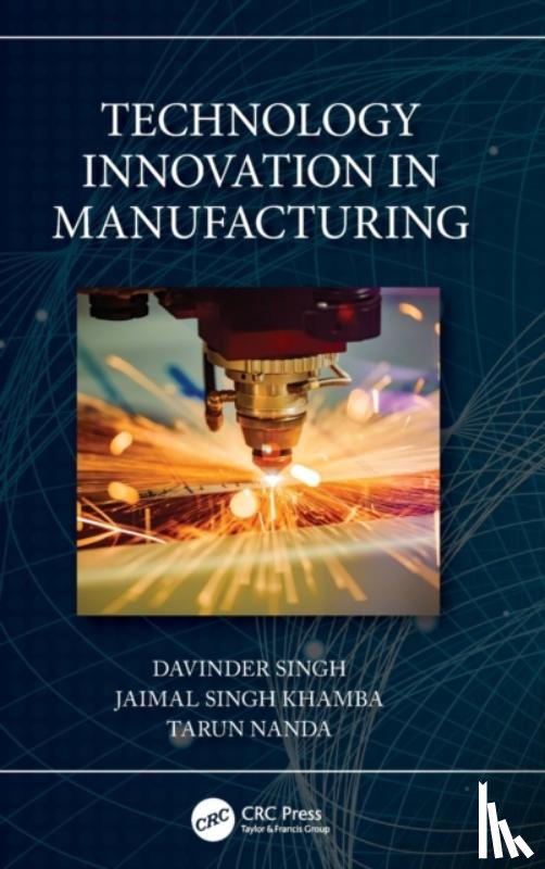 Singh, Davinder (Punjabi University, Khamba, Jaimal Singh (Punjabi University, Nanda, Tarun (Thapar University - Technology Innovation in Manufacturing
