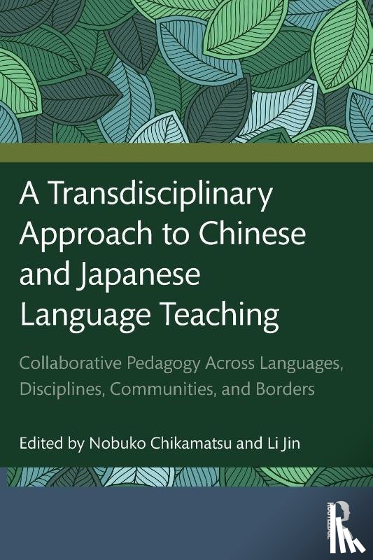  - A Transdisciplinary Approach to Chinese and Japanese Language Teaching