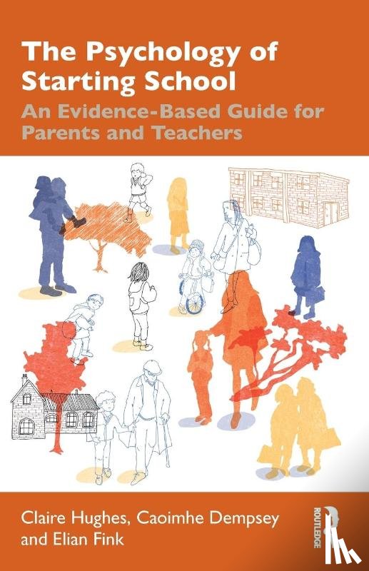 Hughes, Claire, Dempsey, Caoimhe, Fink, Elian - The Psychology of Starting School