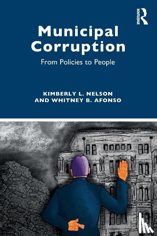 Nelson, Kimberly L. (University of North Carolina, Afonso, Whitney B. (University of North Carolina - Municipal Corruption