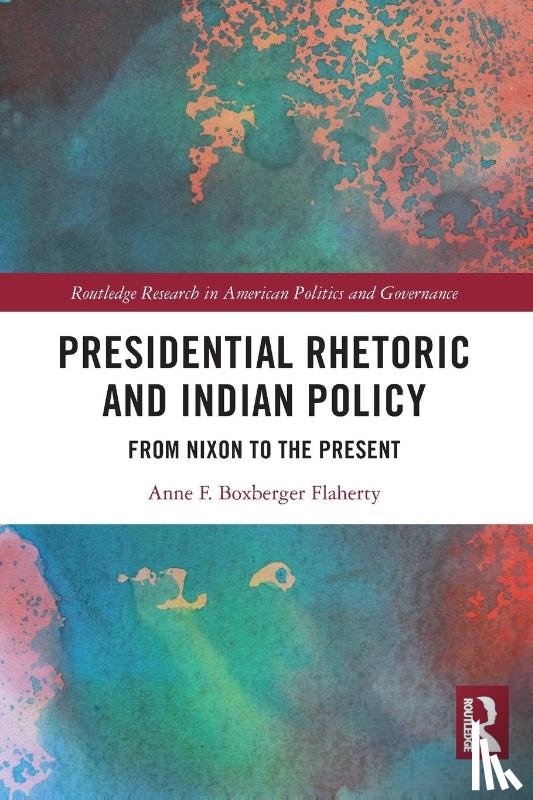 Flaherty, Anne F. Boxberger (Merrimack College - Presidential Rhetoric and Indian Policy