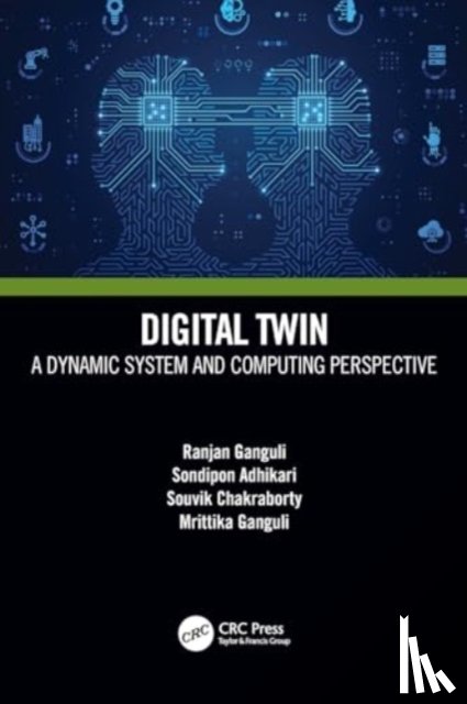 Ganguli, Ranjan (Viasat Inc., Adhikari, Sondipon (Swansea University, Chakraborty, Souvik (IIT Delhi, Ganguli, ittika - Digital Twin