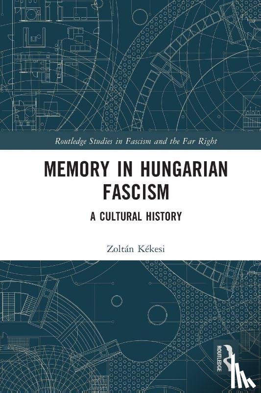 Kekesi, Zoltan (Technical University of Berlin - Memory in Hungarian Fascism