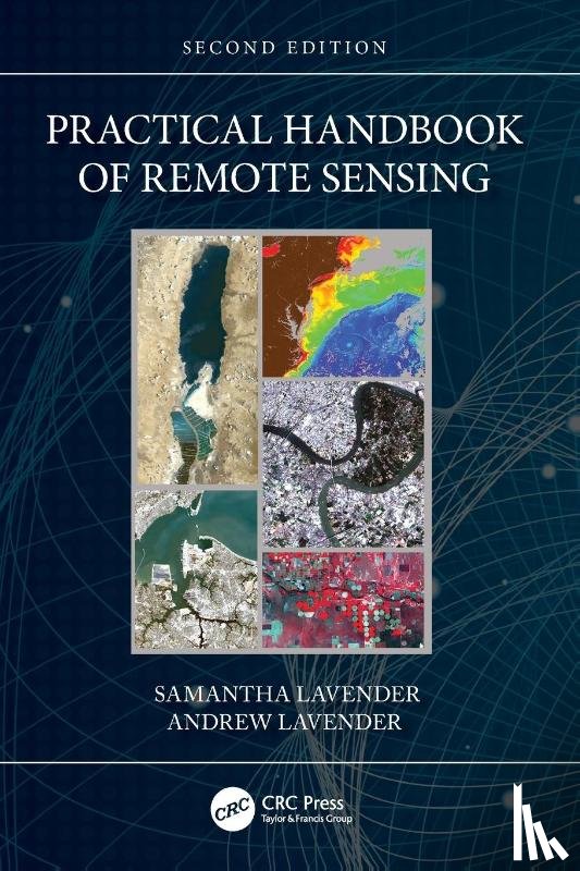 Lavender, Samantha, Lavender, Andrew (Pixalytics Ltd. - Practical Handbook of Remote Sensing