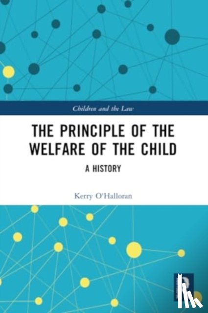 O'Halloran, Kerry (Queensland University of Technology - The Principle of the Welfare of the Child