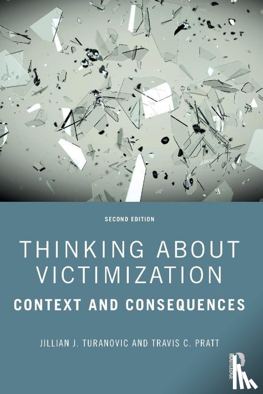 Turanovic, Jillian J. (Florida State University, USA), Pratt, Travis C. (University of Cincinnati, USA) - Thinking About Victimization