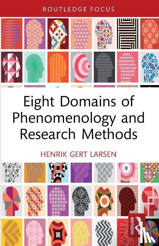 Larsen, Henrik Gert - Eight Domains of Phenomenology and Research Methods