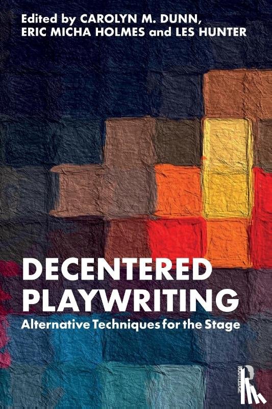  - Decentered Playwriting