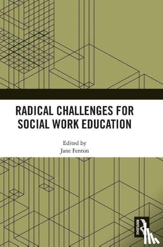  - Radical Challenges for Social Work Education