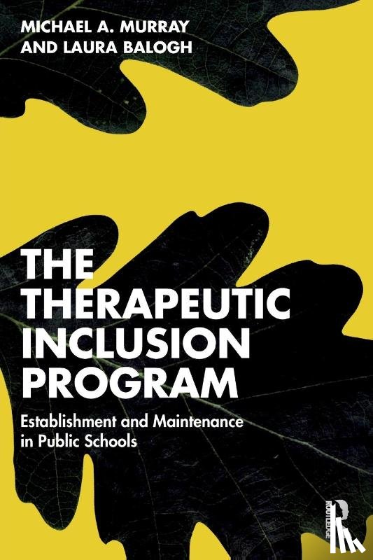 Murray, Michael A., Balogh, Laura - The Therapeutic Inclusion Program