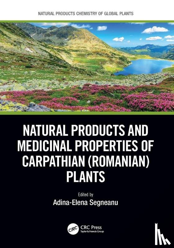  - Natural Products and Medicinal Properties of Carpathian (Romanian) Plants