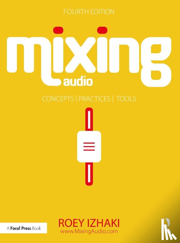 Izhaki, Roey - Mixing Audio