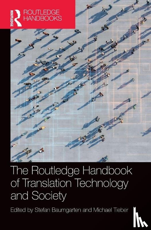  - The Routledge Handbook of Translation Technology and Society