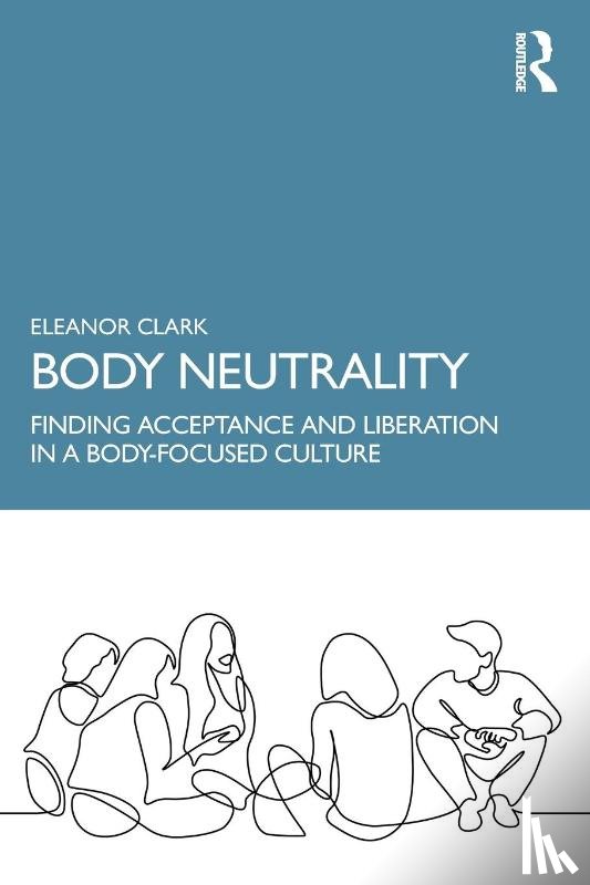 Clark, Eleanor - Body Neutrality