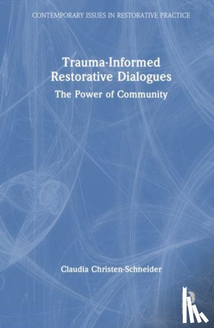 Christen-Schneider, Claudia - Trauma-Informed Restorative Dialogues