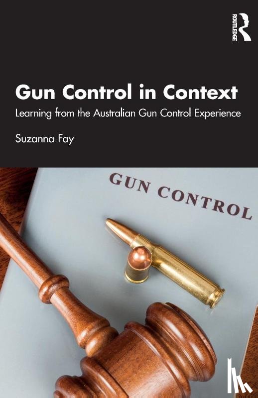 Fay, Suzanna - Gun Control in Context