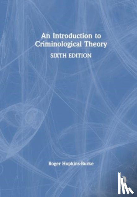 Hopkins Burke, Roger (Nottingham Trent University - An Introduction to Criminological Theory