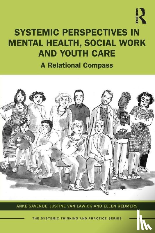 Savenije, Anke (Amsterdam Institute of Family Therapy, The Netherlands), van Lawick, Justine (Lorentzhuis, The Netherlands), Reijmers, Ellen (Interactie-Academie, Belgium) - Systemic Perspectives in Mental Health, Social Work and Youth Care