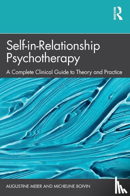 Meier, Augustine, Boivin, Micheline - Self-in-Relationship Psychotherapy