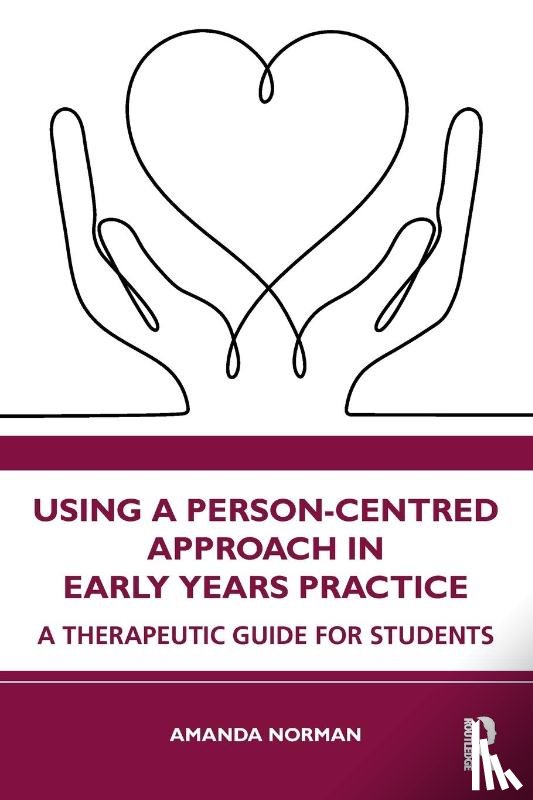 Norman, Amanda - Using a Person-Centred Approach in Early Years Practice