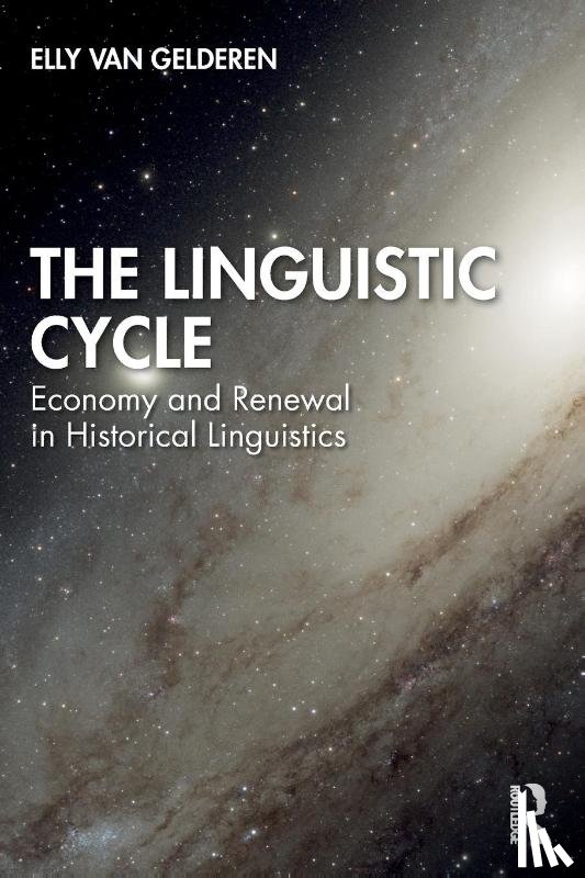 van Gelderen, Elly (Arizona State University) - The Linguistic Cycle