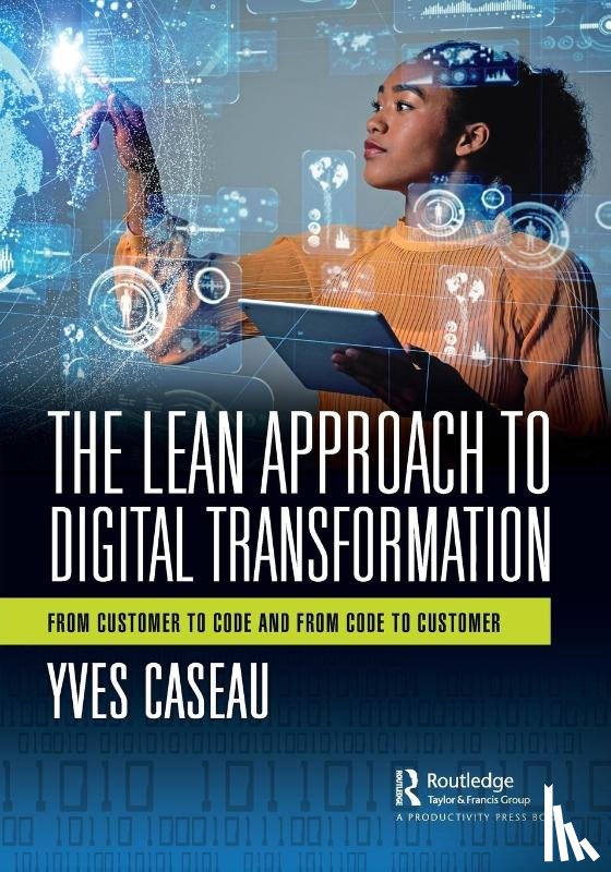 Caseau, Yves - The Lean Approach to Digital Transformation