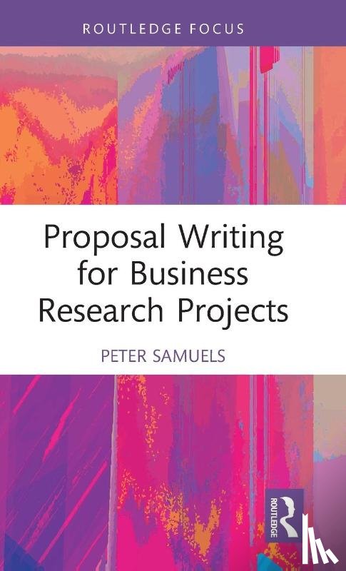 Samuels, Peter - Proposal Writing for Business Research Projects
