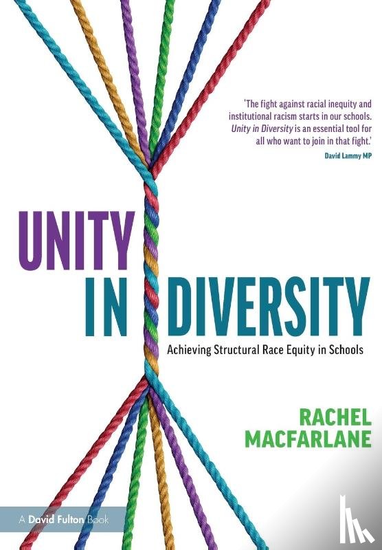 Macfarlane, Rachel - Unity in Diversity: Achieving Structural Race Equity in Schools