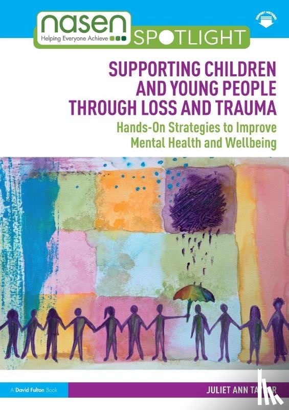 Taylor, Juliet Ann - Supporting Children and Young People Through Loss and Trauma