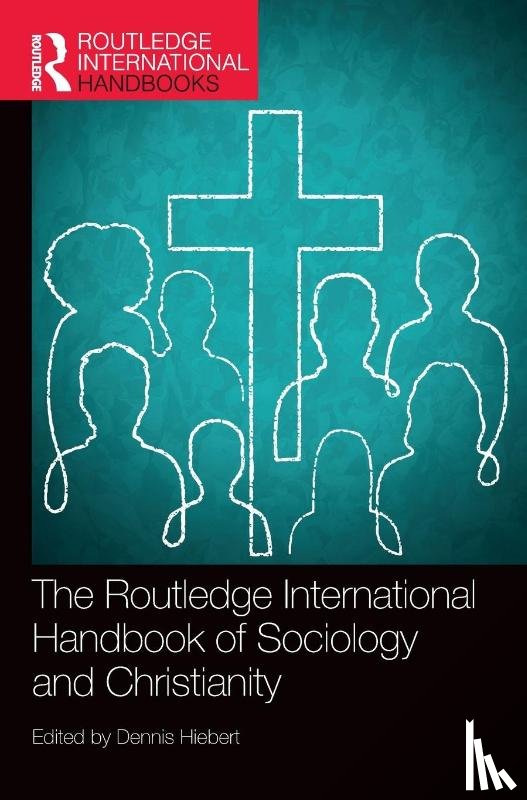  - The Routledge International Handbook of Sociology and Christianity