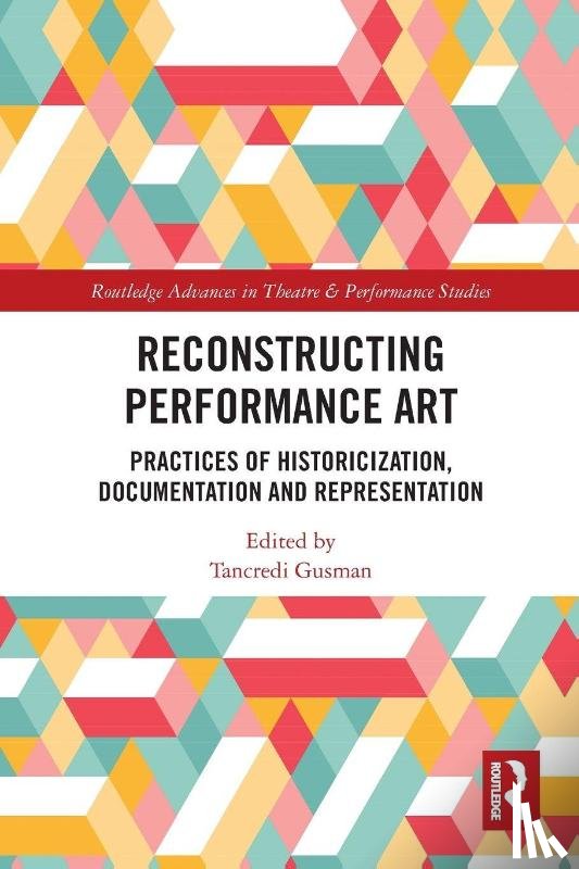  - Reconstructing Performance Art