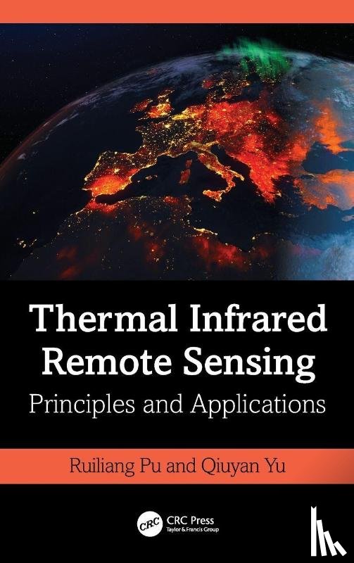 Pu, Ruiliang (University of South Florida), Yu, Qiuyan (Exponent Inc.) - Thermal Infrared Remote Sensing