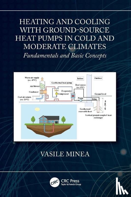 Minea, Vasile (Hydro-Quebec Research Institute - Heating and Cooling with Ground-Source Heat Pumps in Cold and Moderate Climates