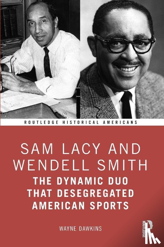 Dawkins, Wayne - Sam Lacy and Wendell Smith