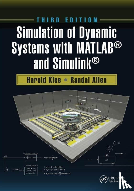 Klee, Harold (University of Central Florida, Allen, Randal (University of Central Florida - Simulation of Dynamic Systems with MATLAB® and Simulink®